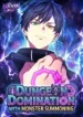 Dungeon Domination with Monster Summoning: The Strongest Adventurer Who Contracted with the Demon King’s Army