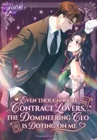 Even_Though_Were_Contract_Lovers_the_Domineering_CEO_Is_DotinEven Though We’re Contract Lovers, the Domineering CEO Is Doting On Me
