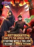 Just Graduated and It’s the Apocalypse: Starting with a Trillion, I Become a Super Tycoon